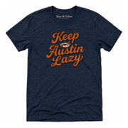 Keep Austin Lazy T-Shirt