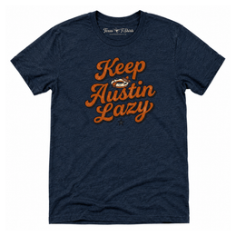 Keep Austin Lazy T-Shirt